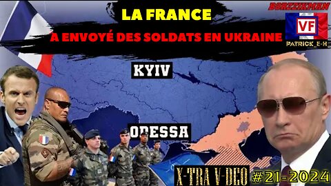 Une unité de l'armée française est arrivée en Ukraine. + X-TRA V-DEO #21-2024 Gode Save The American