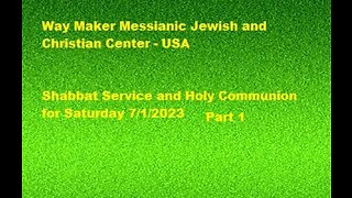 Parashat Chukat-Balak - Shabbat Service and Holy Communion for 7.1.23 - Part 1