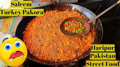 Pakistani Vlog - Saleem Turkey Pakora_Haripur food street_Pakistan Street Food