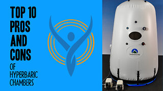 Top 10 Pro and Cons on Hyperbaric Chambers