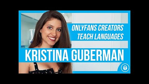 OnlyFans Creators Teach Languages | Kristina Guberman