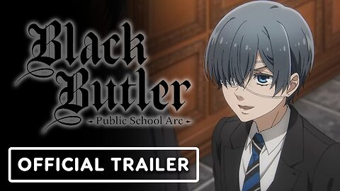 Black Butler: Public School Arc - Official Trailer (English Subtitles)