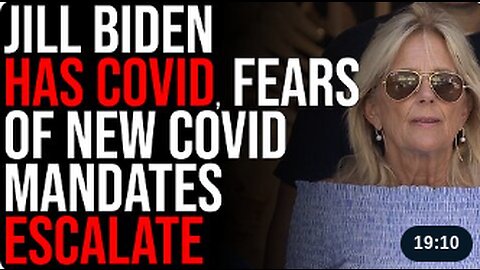 Jill Biden HAS COVID, Joe Biden Says HE WILL MASK, Fears Of New Covid Mandates Escalate