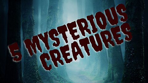 Unveiling the Mysteries: 5 Enigmatic Creatures That Could Exist|| Mythical Creatures ||