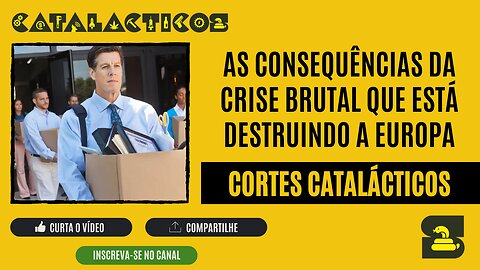 [CORTES] As consequências da CRISE BRUTAL que está DESTRUINDO a EUROPA