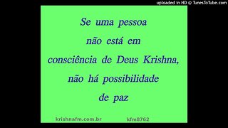 Se uma pessoa não está em consciência de Deus Krishna, não há possibilidade de paz kfm8762