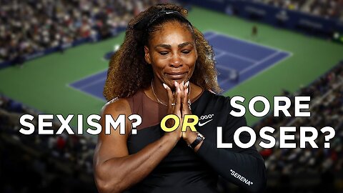 Serena Williams: Victim of Sexism or Sore Loser?