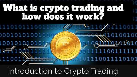 What is crypto trading | how does it work