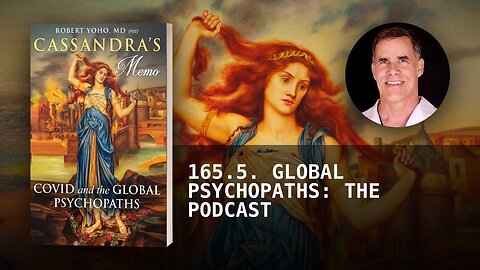 165.5. GLOBAL PSYCHOPATHS: THE PODCAST