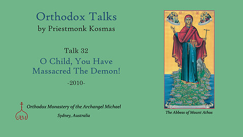 Talk 32: O Child, You Have Massacred The Demon!