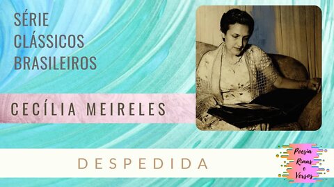 Cecília Meireles - Despedida