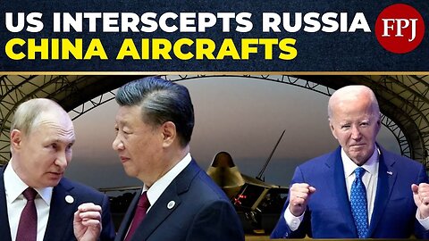 US military detects, intercepts Russian fighter jets, 2 Chinese H-6 bombers prior to Biden's address