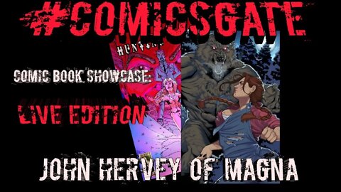 #Comicsgate Comic Book Showcase: Live Ep 22...Drinks w/ John Hervey of Magna