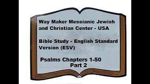 Bible Study - English Standard Version - ESV - Psalms 1-50 - Part 2