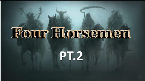 Four horsemen PT.2