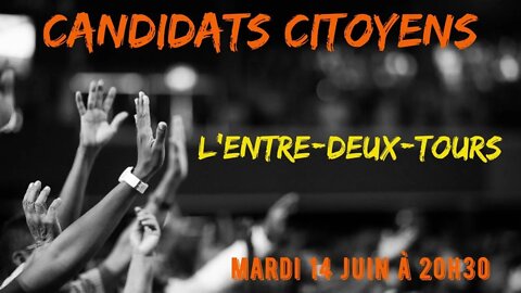 Candidats citoyens. L'entre-deux-tours