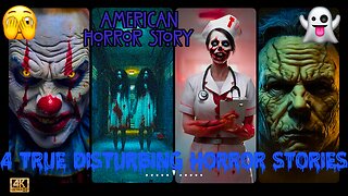 Horror Stories | 4 TRUE Disturbing, Scary Terrifying and CREEPY Horror Stories 🫣👻