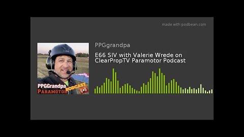 E66 SIV with Valerie Wrede on ClearPropTV Paramotor Podcast