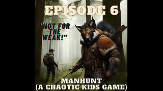 MANHUNT (A Chaotic Kids Game) - Episode 6