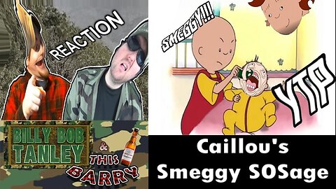 [YTP] Caillou's Smeggy SOSage Reaction! (BBT & ThisBarry)