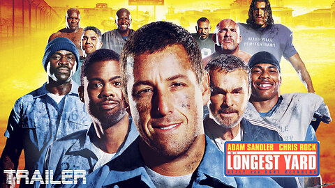 THE LONGEST YARD - OFFICIAL TRAILER - 2005