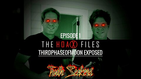 The Hoax Files : Third Phase of Moon EXPOSED!