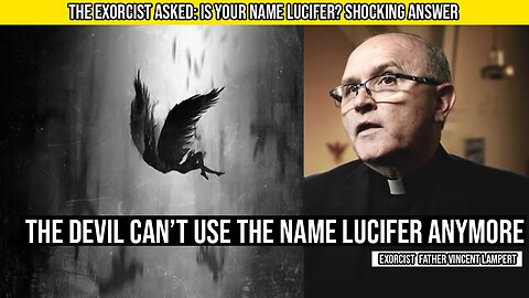 The Exorcist asked: Is your name Lucifer? Shocking answer from the Demon - Fr. Vincent Lampert