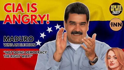 Maduro Won His Election in Venezuela. CIA is Coping & Seething | @GetIndieNews @normislandnews