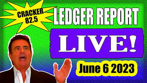 Cracker 82.5 Ledger Report - LIVE 8am EASTERN- June 6 2023