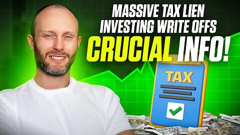 Massive Tax Lien Investing Write Offs (CRUCIAL INFO)