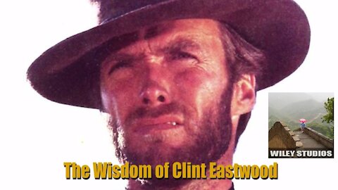 The Wisdom of Clint Eastwood