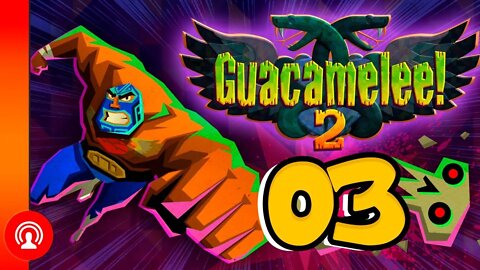 GUACAMELEE E O PODER DA GALINHA [#03]