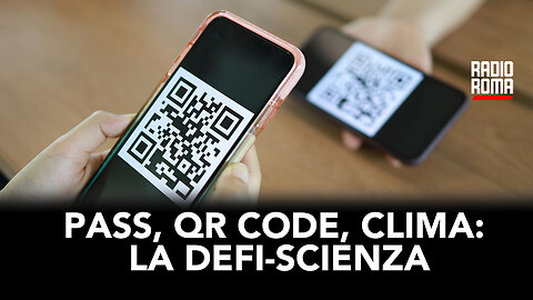 PASS, QR, CODE E CLIMA: LA DEFI-SCIENZA (Con Zaira Bartucca)