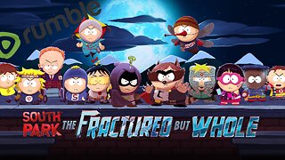 South Park: The Fractured but Whole Part 1