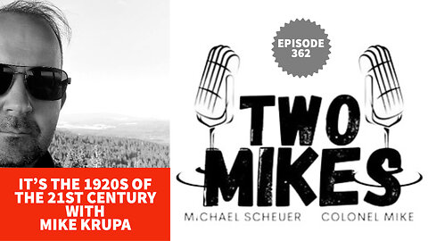 Mike Krupa: It’s The 1920s of The 21st Century