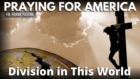 Praying for America | The Godly Answer to Division in America and the World 8/17/22