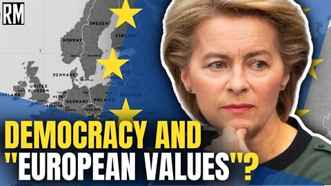 Unelected Bureaucrats Talk About Democracy & “European Values”