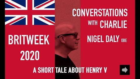 PODCAST- MOVIES - NIGEL DALY - A SHORT TALE ABOUT HENRY V