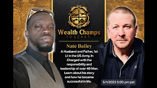 Wealth Champs Podcast #6 Coach Nate Bailey