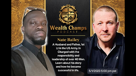 Wealth Champs Podcast #6 Coach Nate Bailey