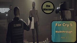 Far Cry 5 Walkthrough Part 1