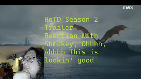 House of The Dragon Season 2 Trailer Reaction With Shmokey, I'm liking the look of this!