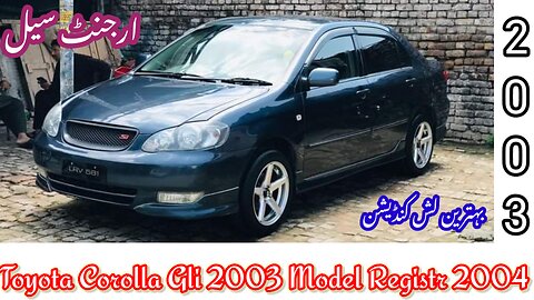 Toyota Corolla Gli 2003 Model Register 2004 Lash Condition Car For Sale || Details,Price,Review