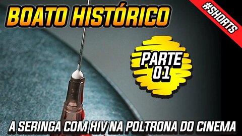 Boato histórico: A seringa com HIV na poltrona do cinema. #shorts #historia #curiosidade #boatos