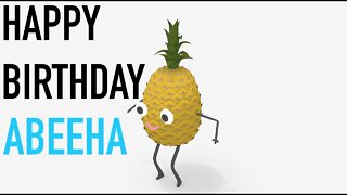 Happy Birthday ABEEHA! - PINEAPPLE Birthday Song