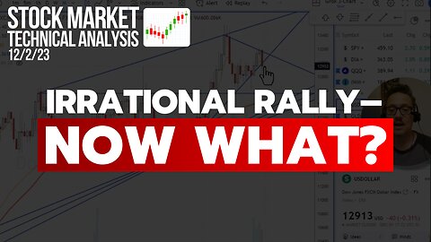 Insane Bull Run – But What's Next? - Stock Market Technical Analysis 12/2/23