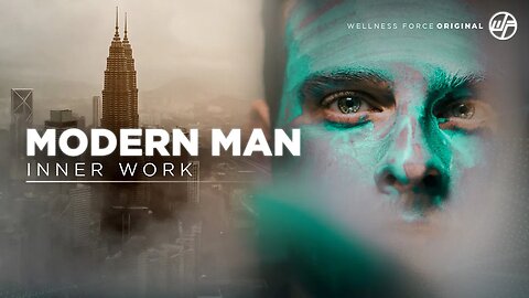 Inner Work For The Modern Man: Transcend Your Pain & Become a Strong Leader | Wellness Force
