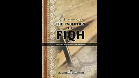 Dr. Bilal Philips - The Evolution of Fiqh 03