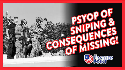 PSYOP OF SNIPING & CONSEQUENCES OF MISSING!