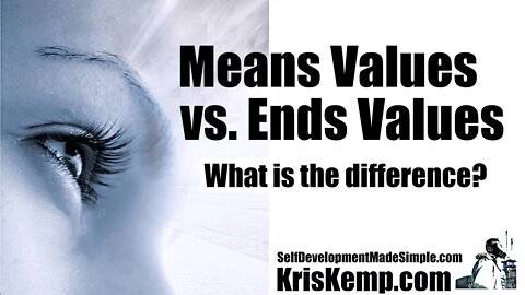 Means Values vs. Ends Values - What is the difference?